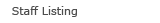 Staff Listing